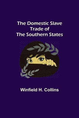 bokomslag Domestic Slave Trade of the Southern States