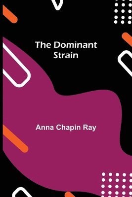 The Dominant Strain 1