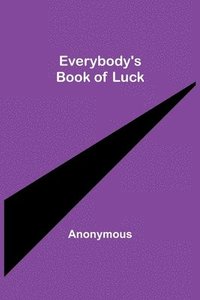 bokomslag Everybody's Book of Luck