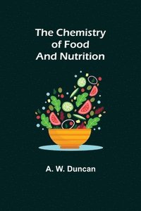 bokomslag Chemistry of Food and Nutrition