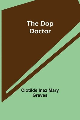 Clotilde Inez Mary Graves - Dop Doctor, Häftad