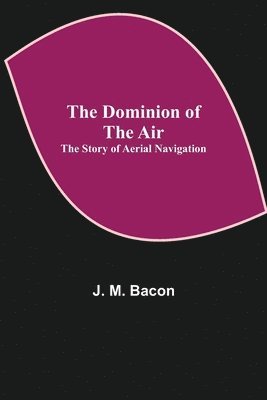 bokomslag The Dominion of the Air