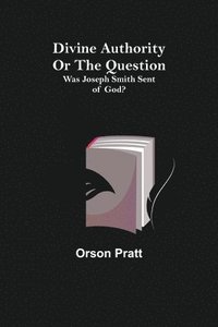 bokomslag Divine Authority Or the Question