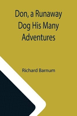 Richard Barnum - Don, a Runaway Dog His Many Adventures, Häftad