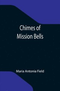 bokomslag Chimes of Mission Bells