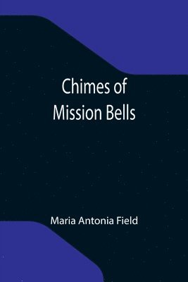 Chimes of Mission Bells 1