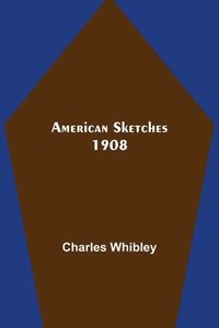 bokomslag American Sketches 1908