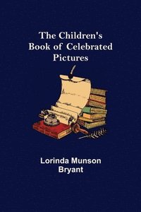 bokomslag Children's Book of Celebrated Pictures
