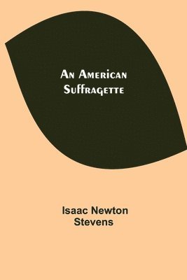 bokomslag An American Suffragette