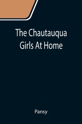 Chautauqua Girls At Home