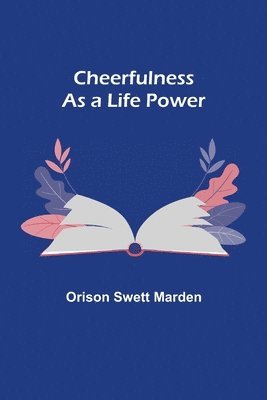 bokomslag Cheerfulness as a Life Power