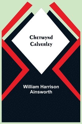 Chetwynd Calverley 1