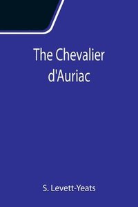 bokomslag The Chevalier d'Auriac