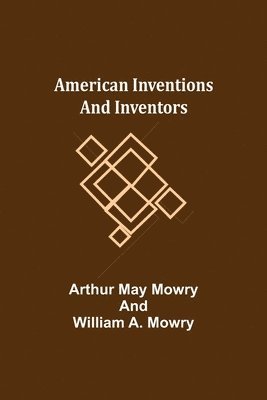 American Inventions and Inventors 1