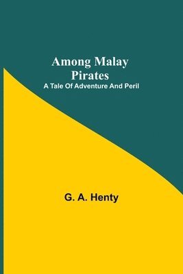 Among Malay Pirates 1