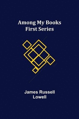 bokomslag Among My Books. First Series