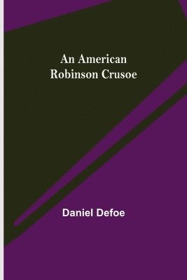 bokomslag American Robinson Crusoe