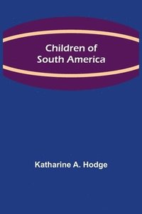 bokomslag Children of South America