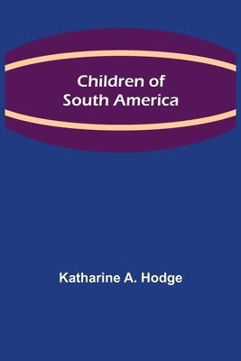 bokomslag Children of South America