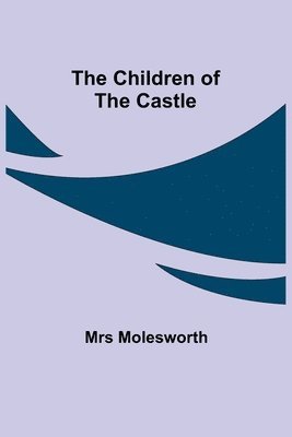 The Children of the Castle 1