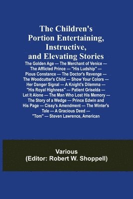 The Children's Portion Entertaining, Instructive, and Elevating Stories 1