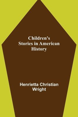 Children's Stories in American History 1