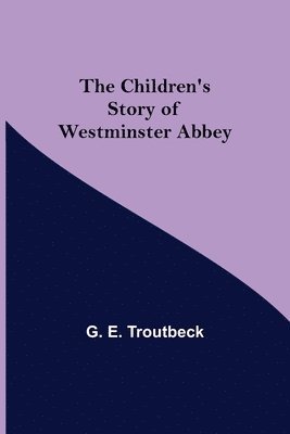 bokomslag Children's Story of Westminster Abbey
