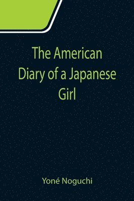 Yoné Noguchi, Yoné - American Diary of a Japanese Girl, Häftad