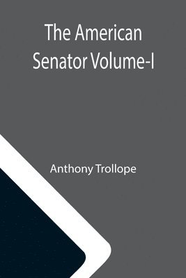 The American Senator Volume-I 1