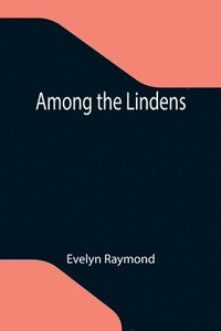 bokomslag Among the Lindens