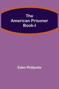 bokomslag The American Prisoner Book-I