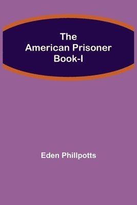 The American Prisoner Book-I 1