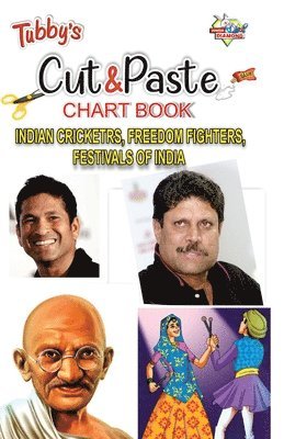 Priyanka - Tubbys Cut & Paste Chart Book Indian Cricketrs, Freemdom Fighters, Festivals of India, Häftad