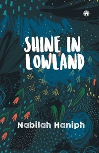 bokomslag Shine in Lowland