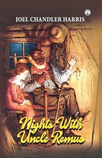 bokomslag Nights with Uncle Remus
