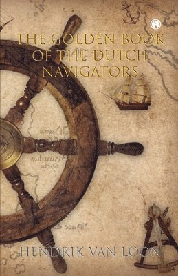 The Golden Book of the Dutch Navigators