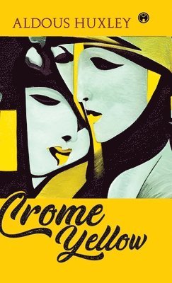 Aldous Huxley - Crome Yellow, Inbunden