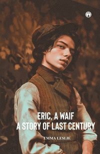 bokomslag ERIC, A WAIF A Story of Last Century