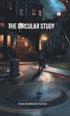 Anna Katharine Green - Circular Study, Inbunden