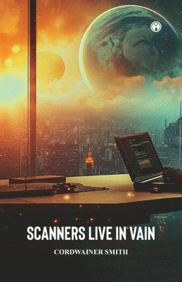 bokomslag Scanners Live in Vain