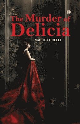 bokomslag The Murder of Delicia