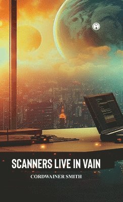 bokomslag Scanners Live in Vain