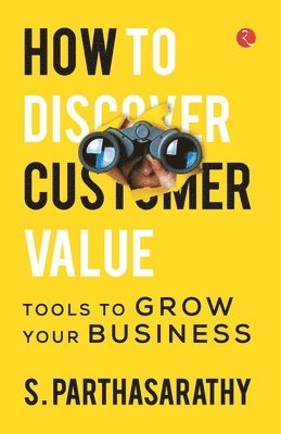 HOW TO DISCOVER CUSTOMER VALUE? 1