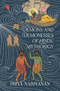 bokomslag Demons And Demonesses Of Hindu Mythology