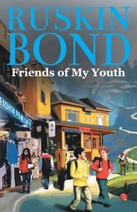 bokomslag Friedns Of My Youth