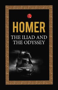 bokomslag Iliad And The Odyssey