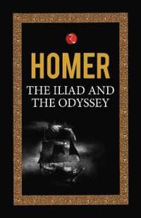 bokomslag ILIAD AND THE ODYSSEY