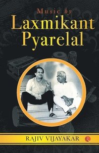 bokomslag MUSIC BY LAXMIKANT PYARELAL