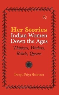 bokomslag Her-Stories-Indian Women Down the Ages