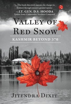 Jitendra Dixit, JITENDRA DIXIT - Valley of Red Snow, Inbunden